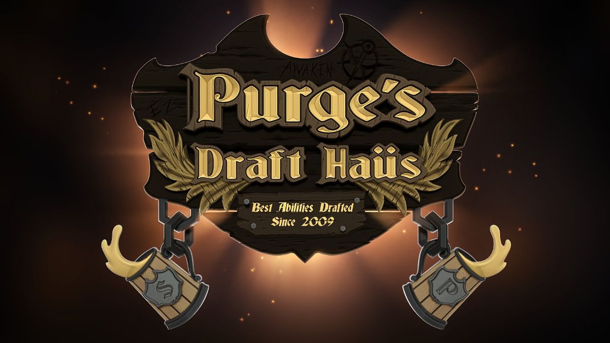 Slacks and Purge announce Ability Draft Tourney PURGE'S DRAFT HOUSE