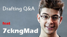 Drafting - Q&A with 7ckngmad