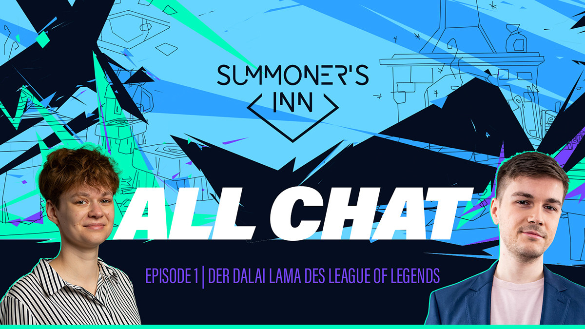 Sola, der Dalai Lama des League of Legends - SINN All Chat Episode 1
