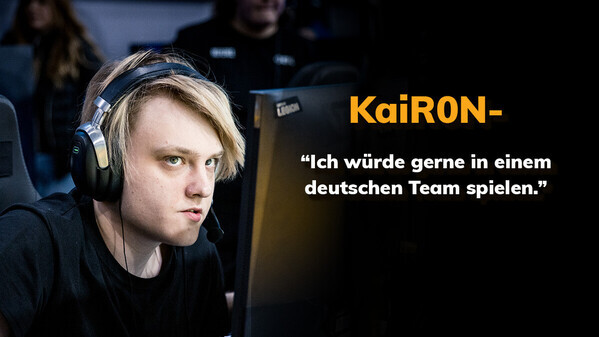 CS-Profi KaiR0N- über erste Major-Erfahrung und deutsche Wurzeln