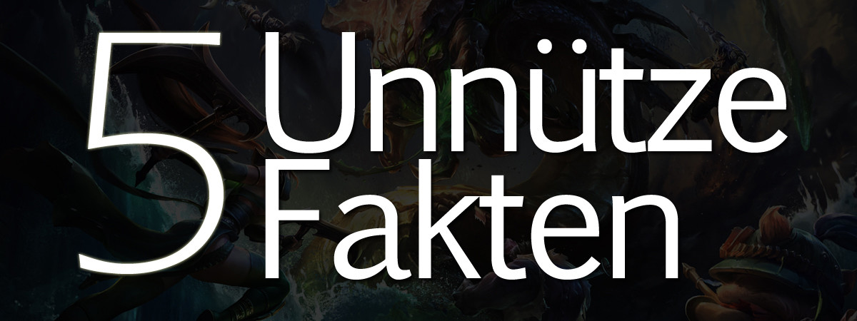 Unnütze Fakten über League of Legends #2