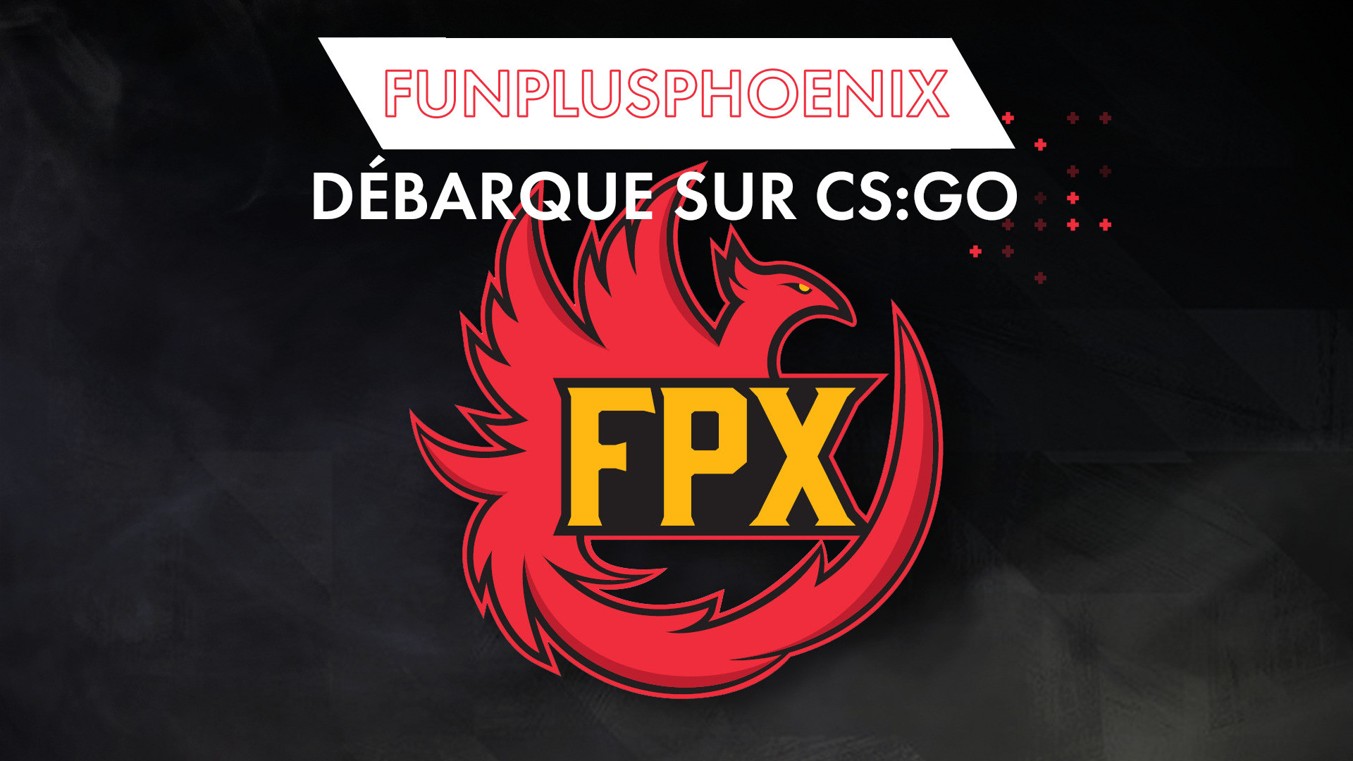 FunPlus Phoenix débarque sur CS avec les joueurs Heroic !