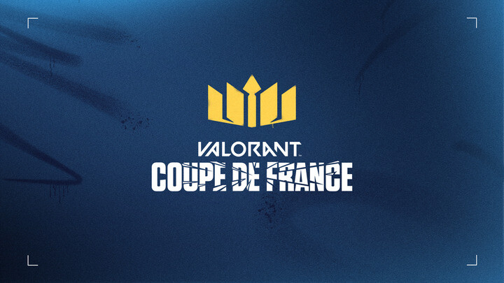Toutes les informations sur la Coupe De France 2023 de VALORANT