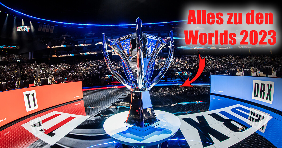 Worlds 2023 Teams, Spieler, Brackets, Tabelle, Format und Streams