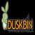 DuskBin*