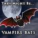They Might Be Vampire Bats