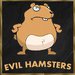 Evil Hamsters