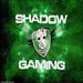 [Shadow Gaming]