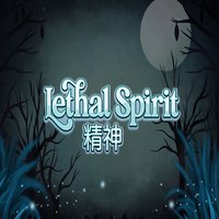 Lethal Spirit
