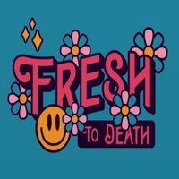 Fresh to Death