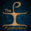 The Placeholders
