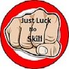 Just Luck No Skill DZ
